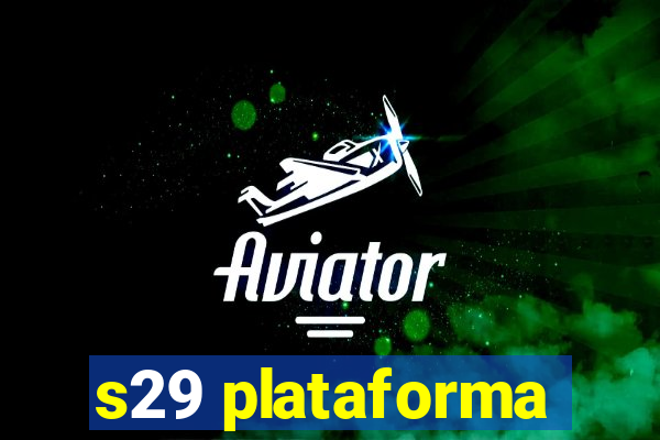 s29 plataforma